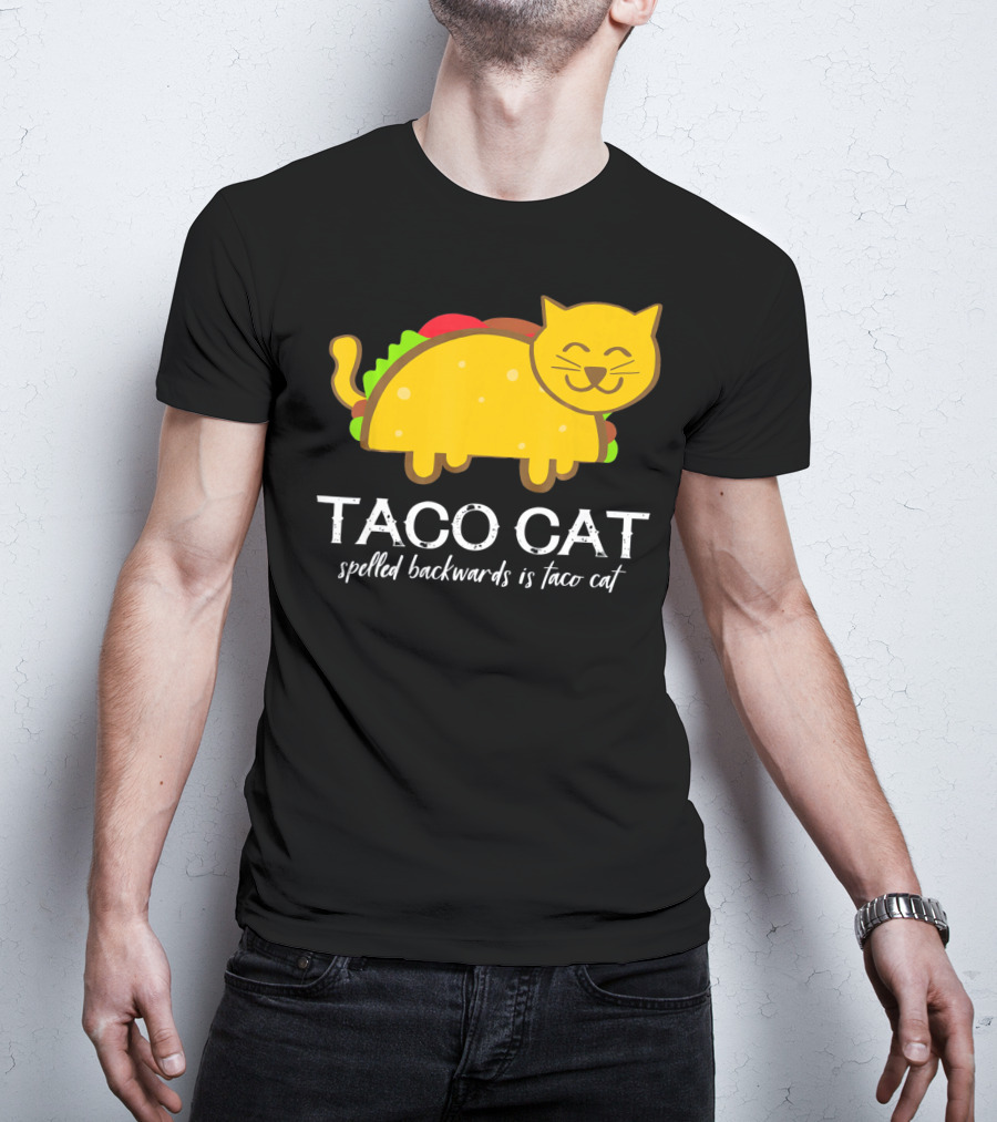 Cinco De Mayo Funny Taco Cat Spelled Backwards Is Taco Cat T-Shirt