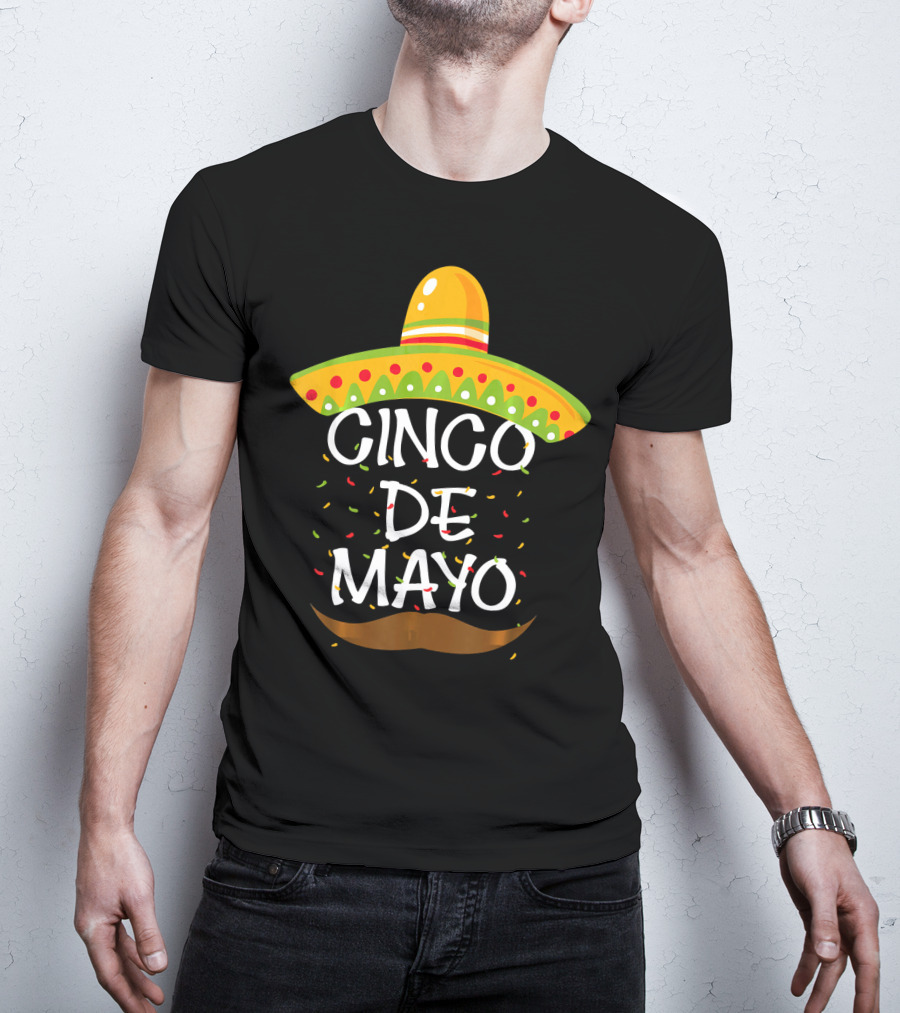Cinco De Mayo Sombrero Celebration With Mustache And Confetti T-Shirt