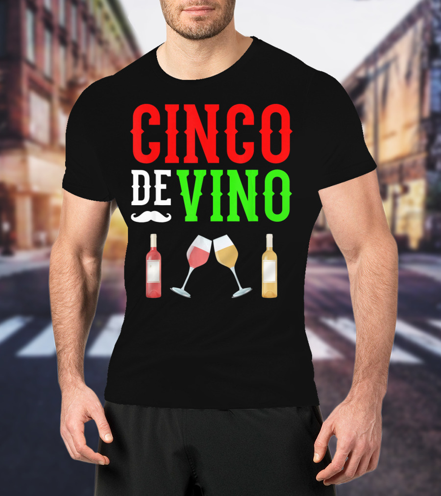 Cinco De Vino Funny Red Wine Mexico Fiesta T-Shirt