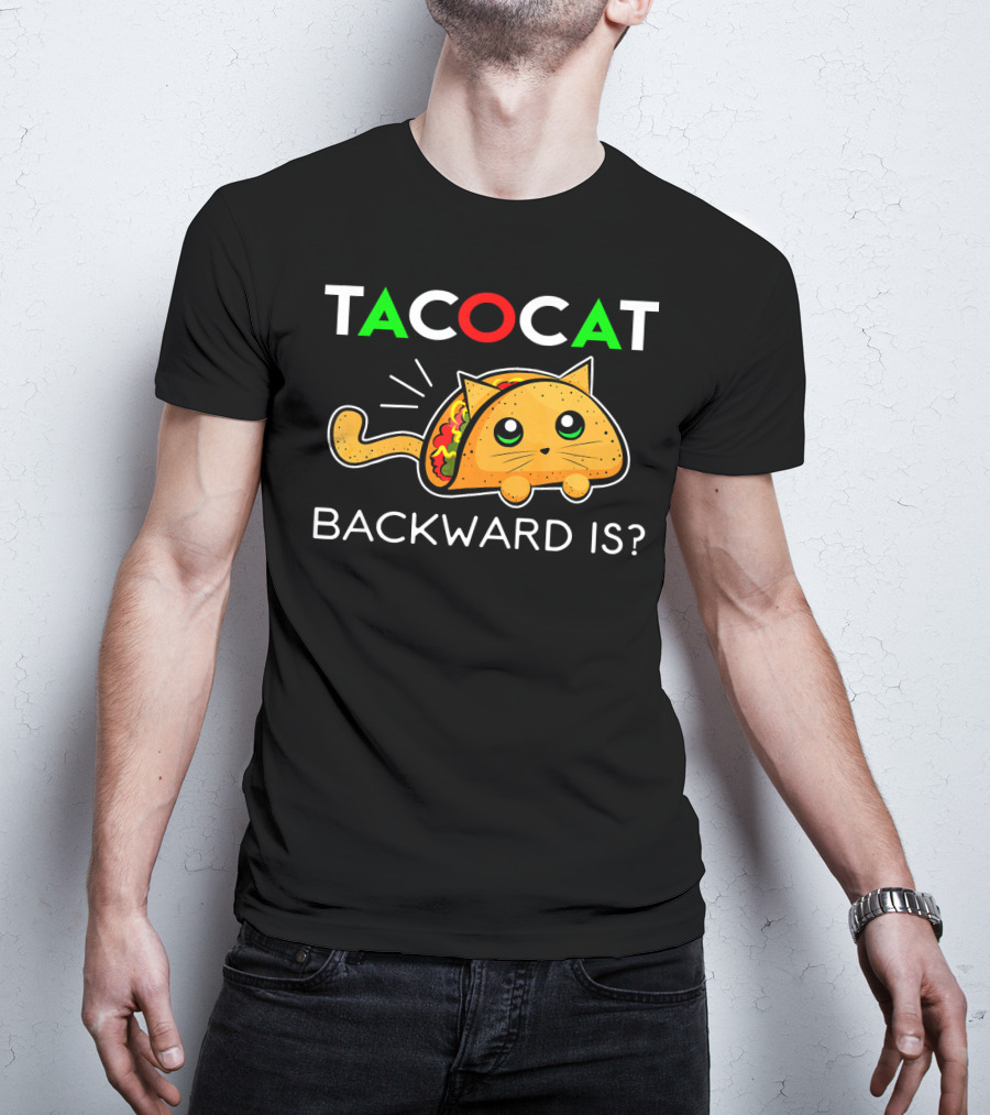 Taco Cat Backward Is Cinco De Mayo T-Shirt