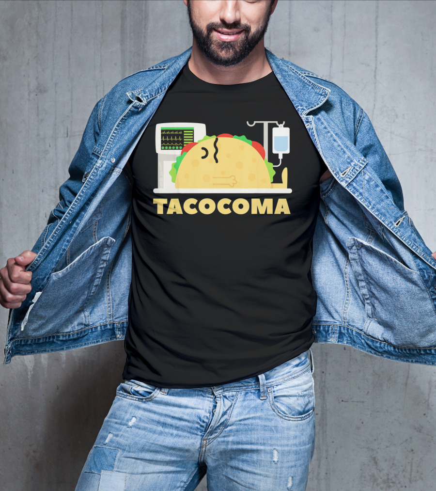 Tacocoma Taco Coma Funny Mexican Cinco De Mayo Humor T-Shirt