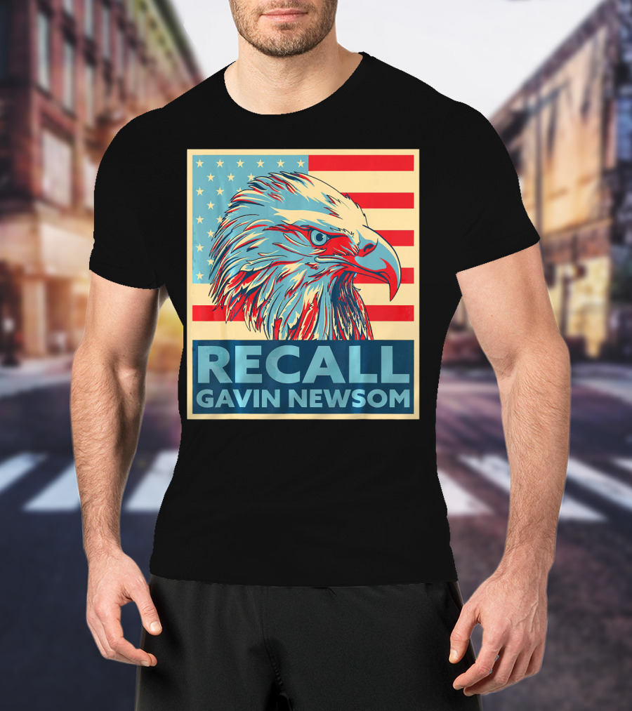 Recall Gavin Newsom American Eagle Flag T-Shirt
