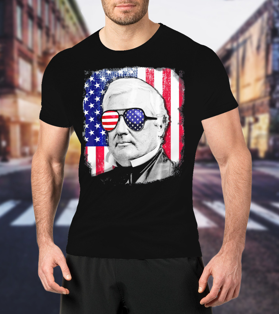 Millard Fillmore Portrait With American Flag Sunglasses And US Flag Background T-Shirt