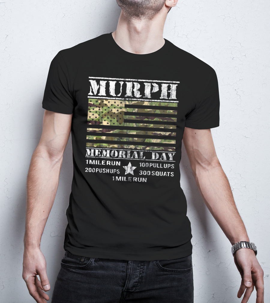 Murph Memorial Day 1 Mile Run 100 Pull Ups 200 Push Ups 300 Squats Camo Patriotic T-Shirt