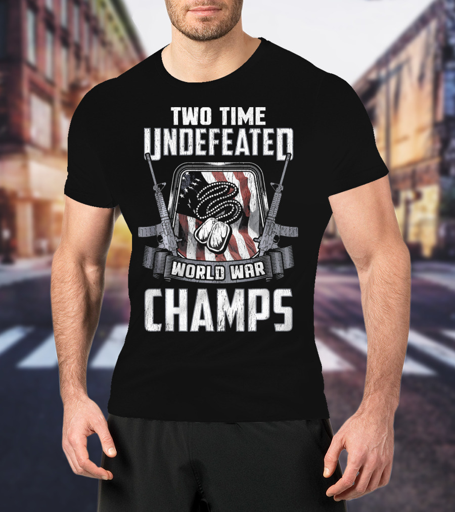 Two Time Undefeated World War Champs Fourth Of July American Flag T-Shirt