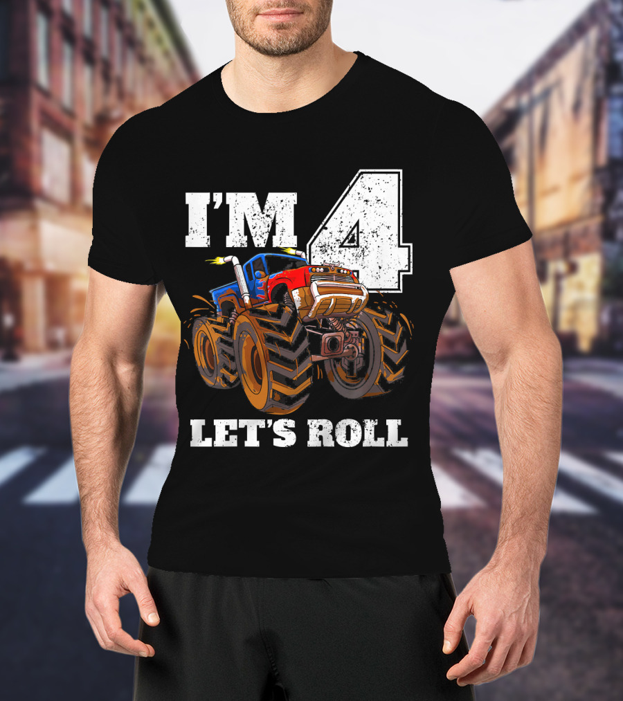 I'm 4 Let's Roll Monster Truck Birthday T-Shirt