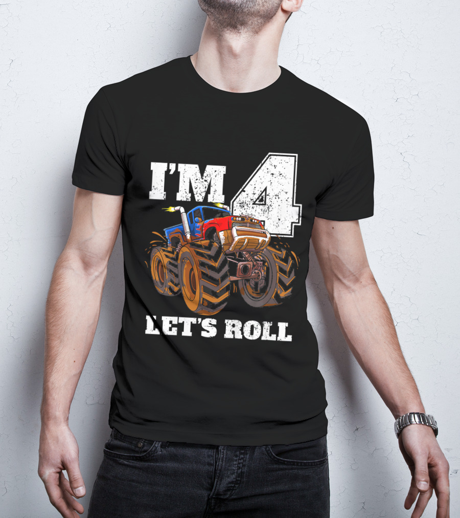 I'm 4 Let's Roll Monster Truck Birthday T-Shirt