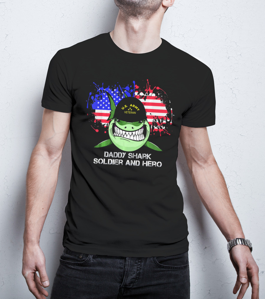 U.S. Army Veteran Daddy Shark Soldier And Hero American Flag Background T-Shirt