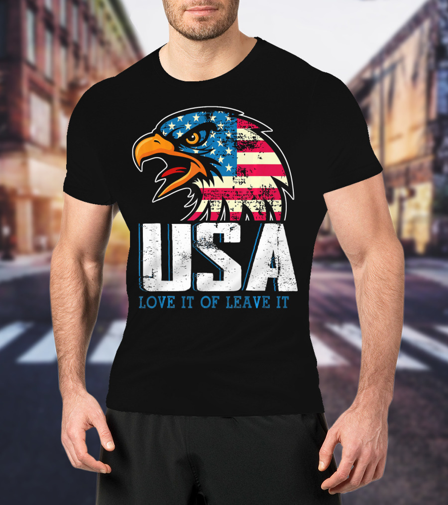 USA Eagle Love It Or Leave It America T-Shirt