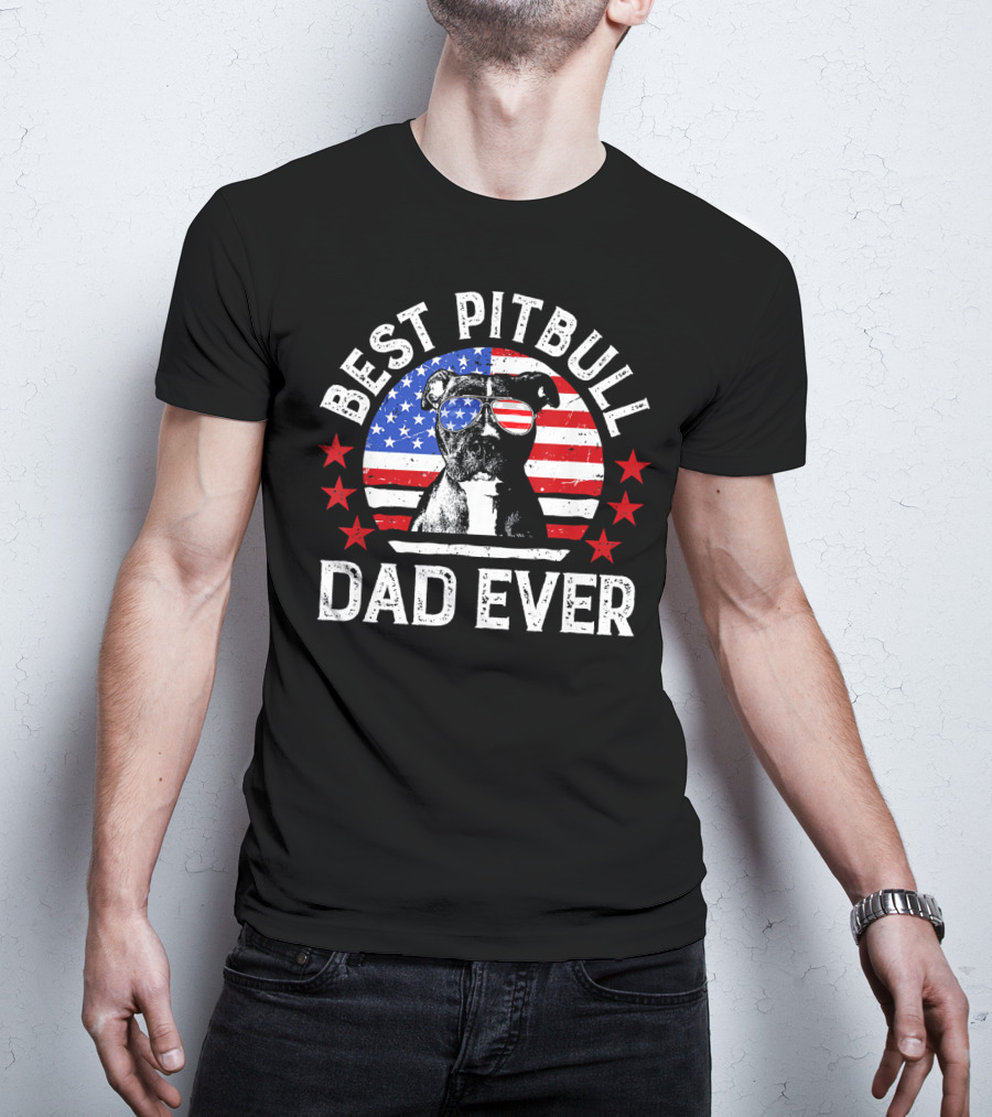 Best Pitbull Dad Ever American Flag Pitbull Dad T-Shirt