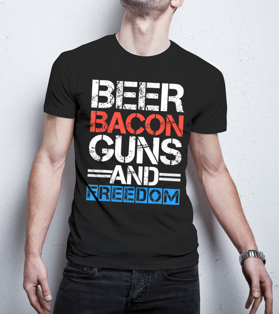 Beer Bacon Guns And Freedom Patriotic Style USA Colors T-Shirt