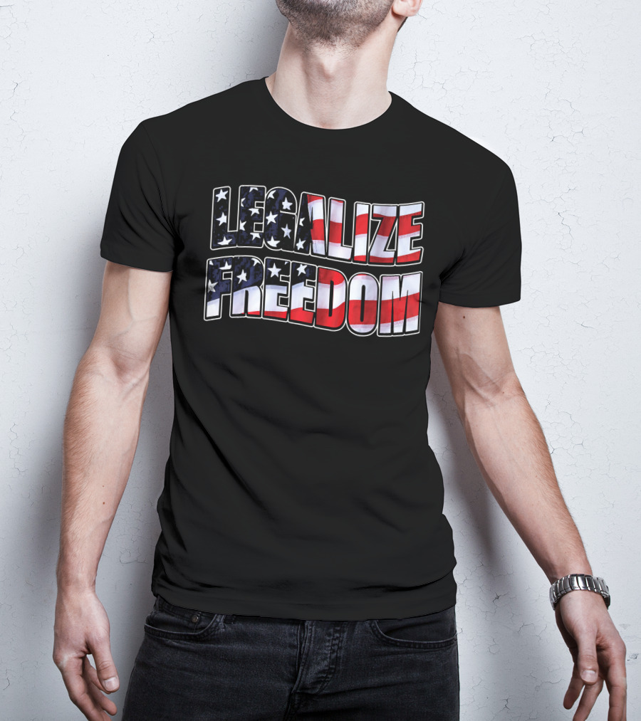 Legalize Freedom America Patrioti Stars And Stripes Flag T-Shirt