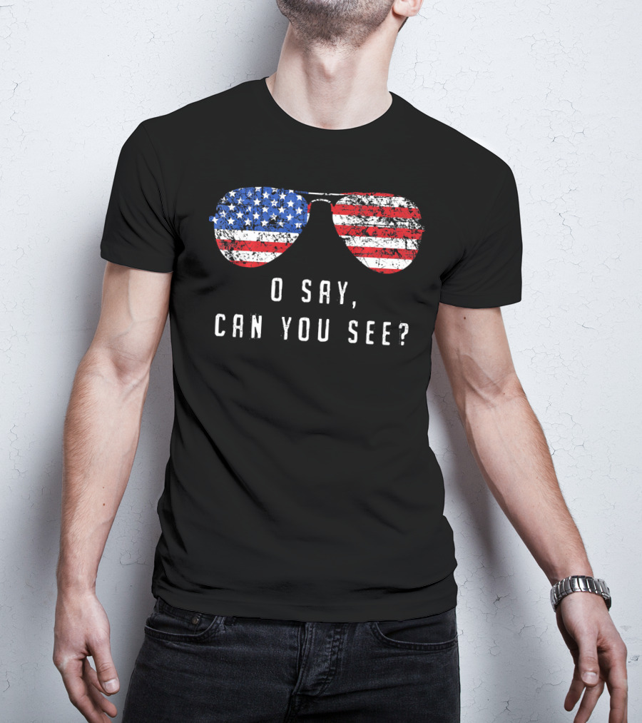 American Flag Sunglasses O Say Can You See T-Shirt