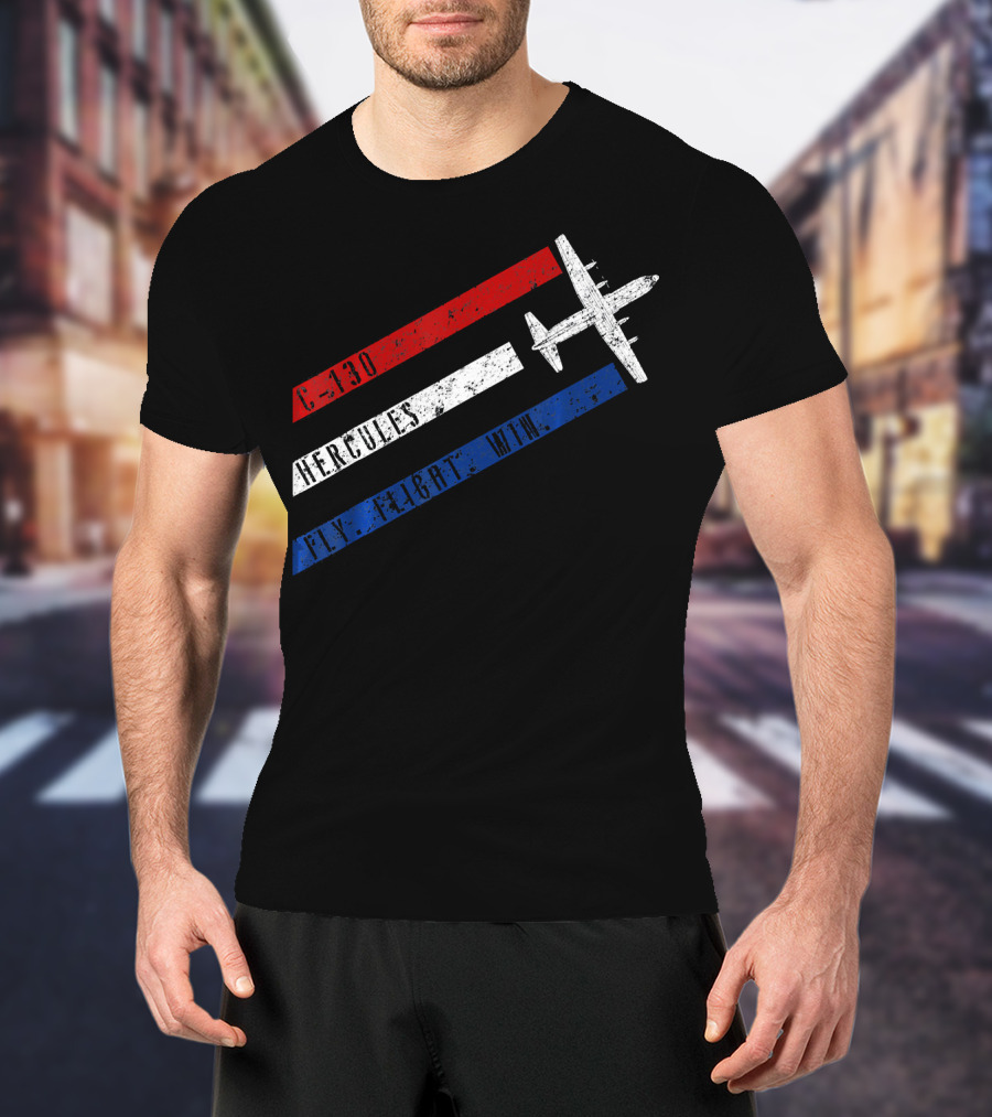 C 130 Hercules Fly Fight Win Red White Blue Stripes Airplane T-Shirt