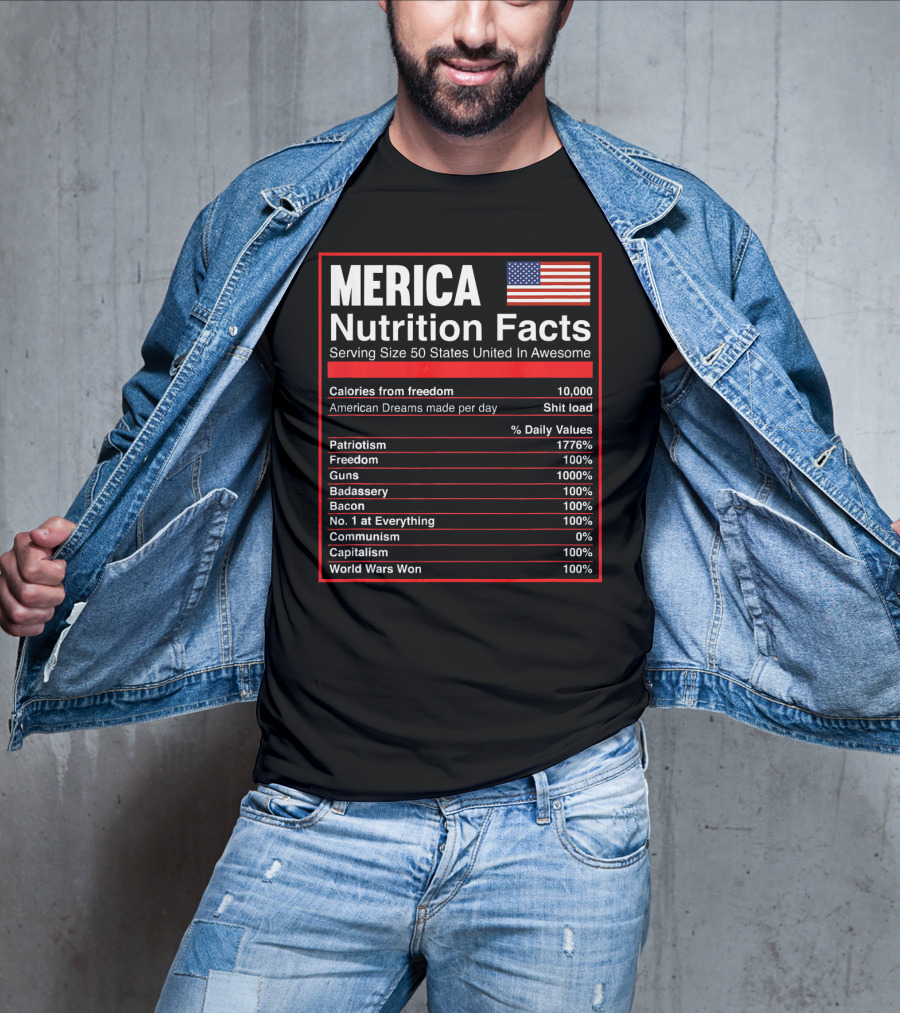 Merica Nutrition Facts American Flag Serving Size 50 States United In Awesome T-Shirt
