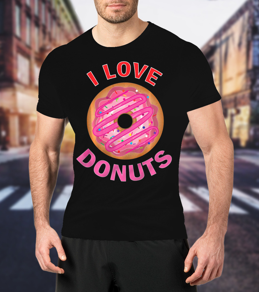 I Love Donuts Pink Frosted Sprinkles Sweet Foodie T-Shirt