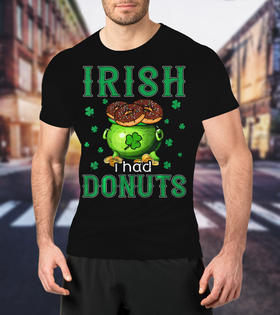 Irish I Had Donuts Shamrock Pot Of Gold T-Shirt