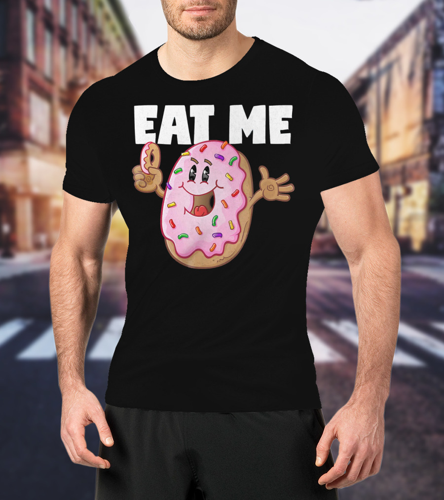 Eat Me Donuts Funny Vintage Baked Fried Sprinkles Pink Frosting T-Shirt