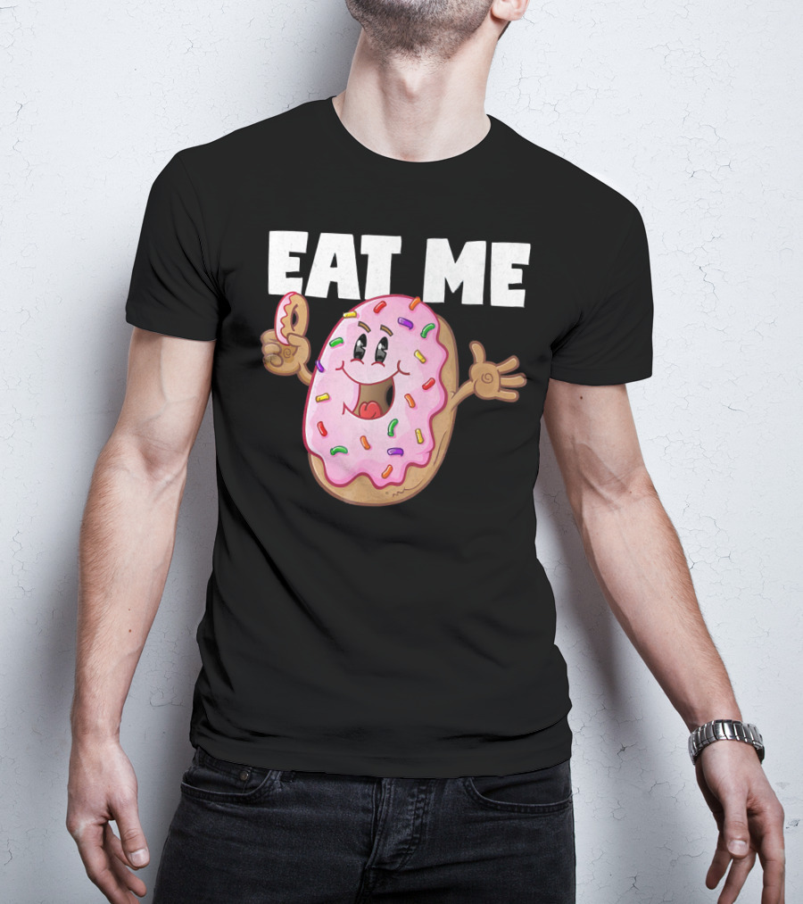 Eat Me Donuts Funny Vintage Baked Fried Sprinkles Pink Frosting T-Shirt
