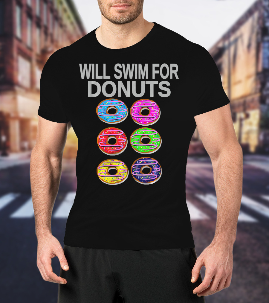 Will Swim For Donuts Funny Swimming Baking Donut Lover T-Shirt