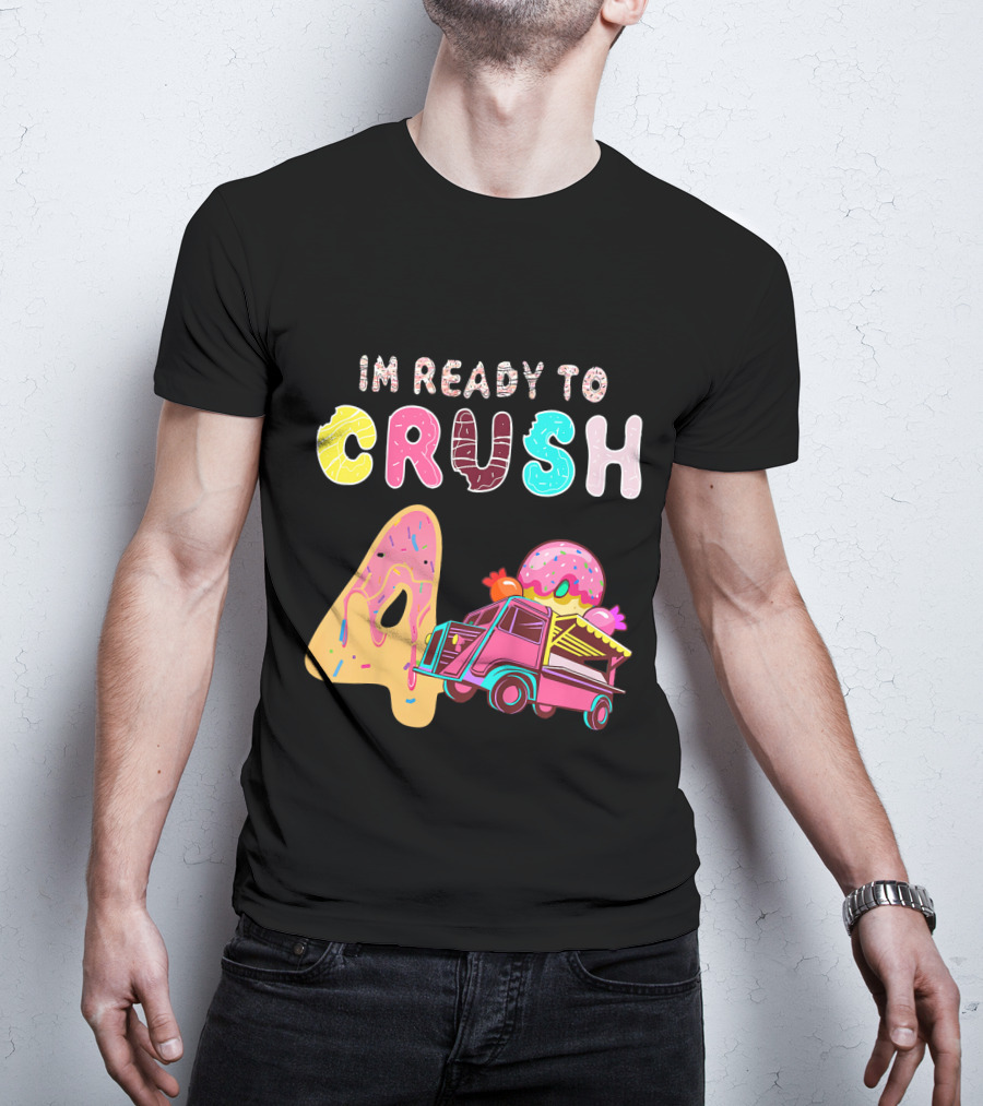 Im Ready To Crush 4 Donut Truck Kids T-Shirt