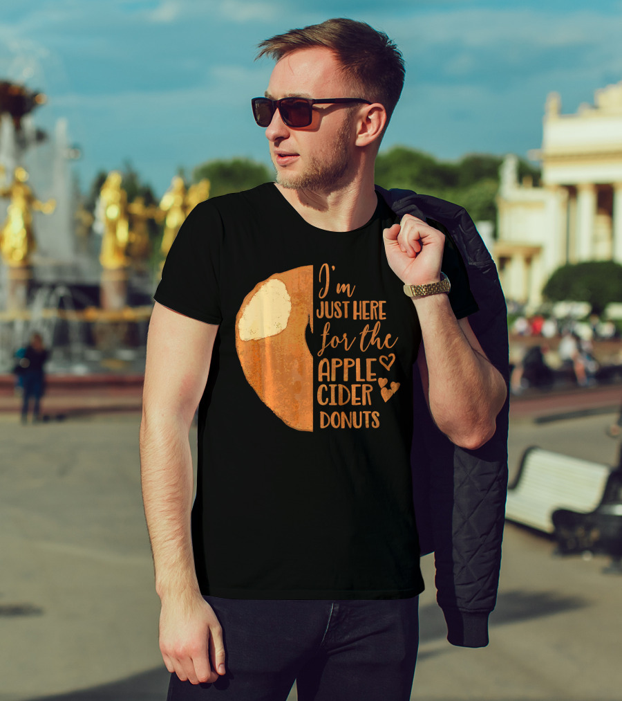 I'm Just Here For The Apple Cider Donuts Heart T-Shirt