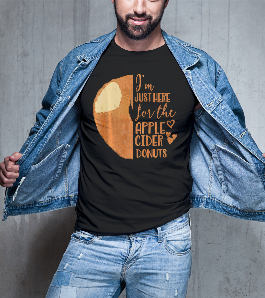I'm Just Here For The Apple Cider Donuts Heart T-Shirt