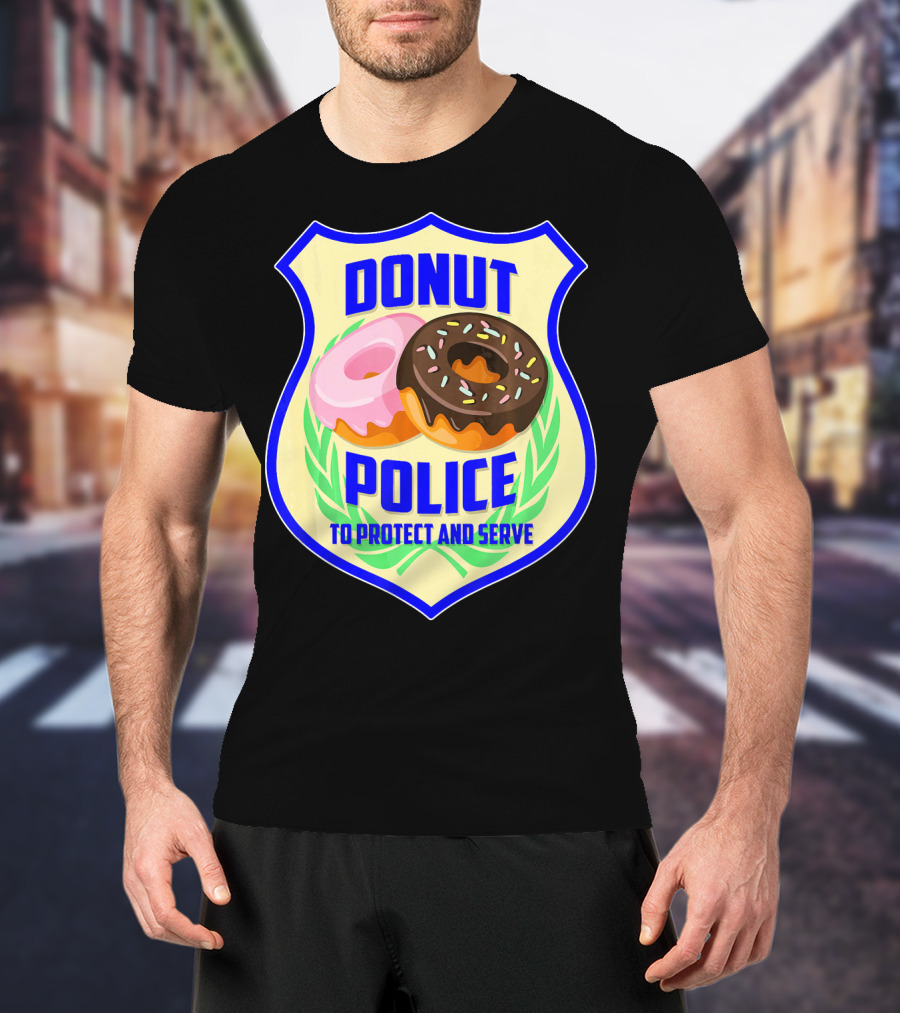 Donut Police To Protect And Serve Funny Donut Lovers T-Shirt