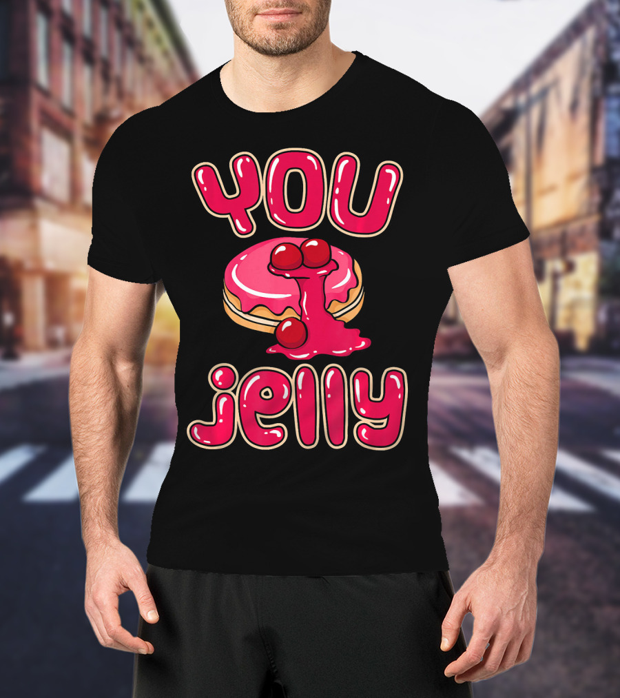 You Jelly Funny Donut T-Shirt
