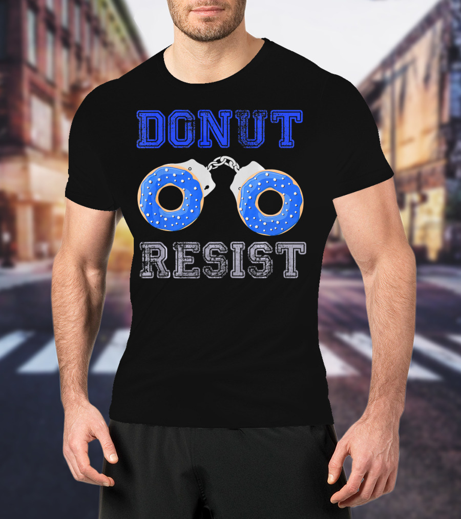 Donut Resist Funny Donut Lover Police Handcuffs T-Shirt