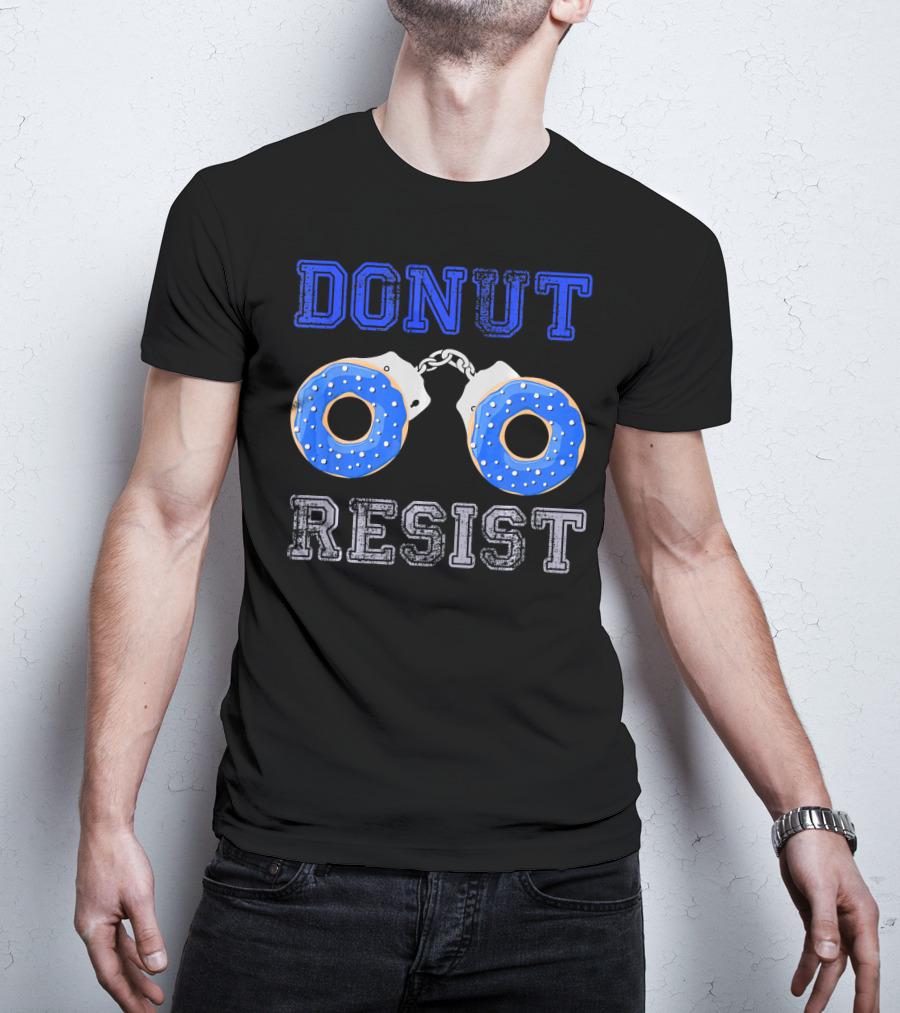 Donut Resist Funny Donut Lover Police Handcuffs T-Shirt