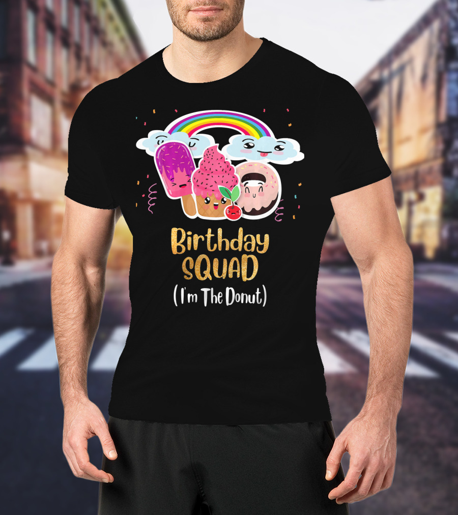 Birthday Squad Funneh Cute Team I'm The Donut T-Shirt