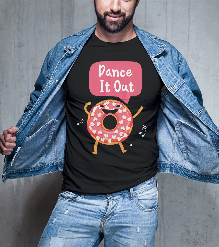 Dance It Out Dancing Donut Cute Happy Adorable T-Shirt