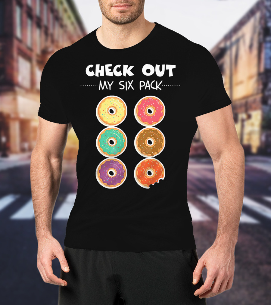 Check Out My Six Pack I Love Donuts T-Shirt