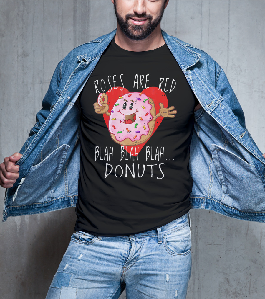 Roses Are Red Blah Blah Blah Donuts Funny Valentines Day Men Roses T-Shirt