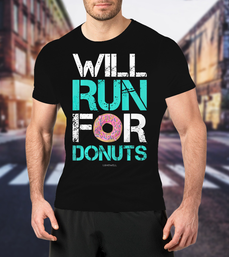 Will Run For Donuts Funny Runner Lumowell T-Shirt