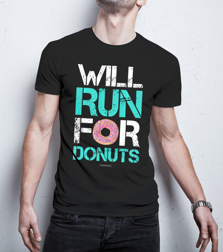 Will Run For Donuts Funny Runner Lumowell T-Shirt