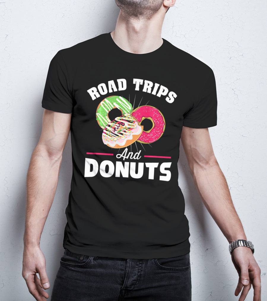 Road Trips And Donuts T-Shirt