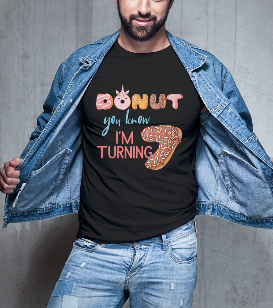 Donut You Know I'm Turning 7 Unicorn Birthday T-Shirt