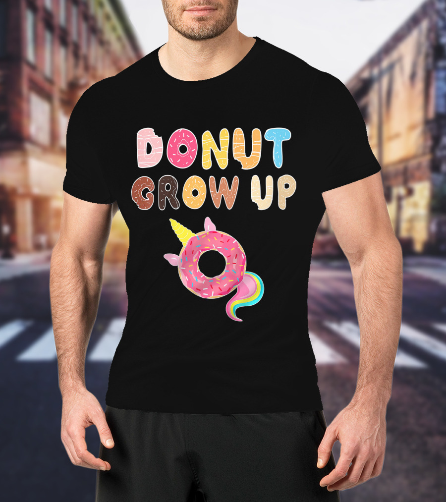 Donut Grow Up Kids Funny Unicorn Donut Lover T-Shirt