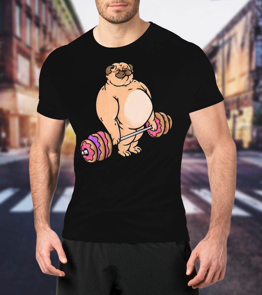 Pug Donut Deadlift Fitness Bodybuilder Dog Bench Press Lifting Treats T-Shirt