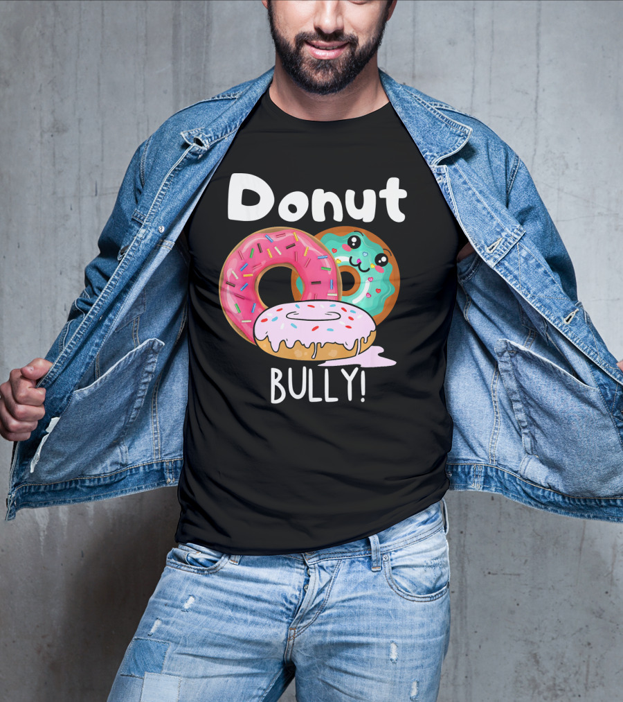 Donut Bully Sprinkled Donuts Cute Faces Anti Bully T-Shirt