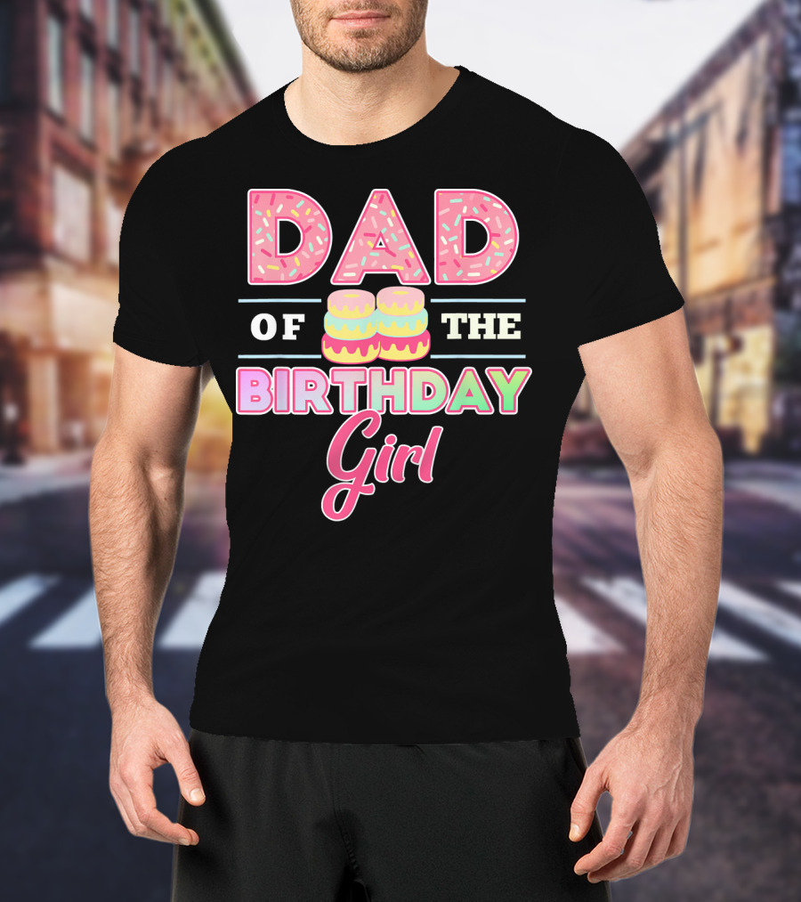Dad Of The Birthday Girl Donut Lover T-Shirt