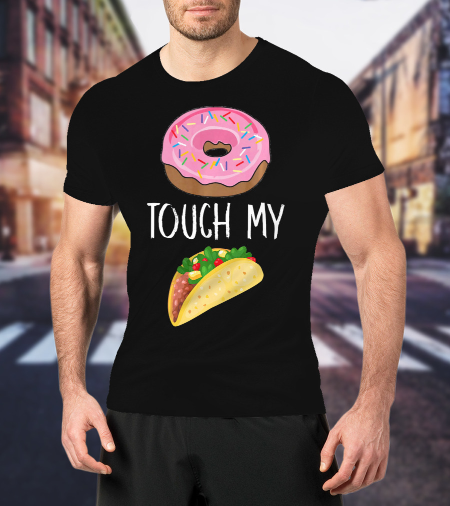 Donut Touch My Taco Tuesday Funny Pun With Pink Frosted Donut And Taco Icons T-Shirt