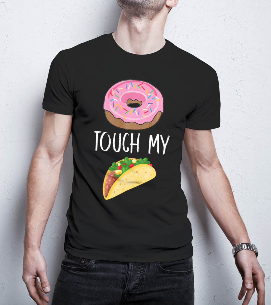Donut Touch My Taco Tuesday Funny Pun With Pink Frosted Donut And Taco Icons T-Shirt