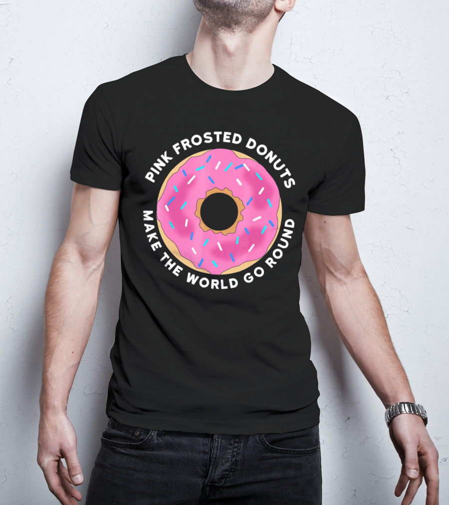 Pink Frosted Donuts Make The World Go Round T-Shirt