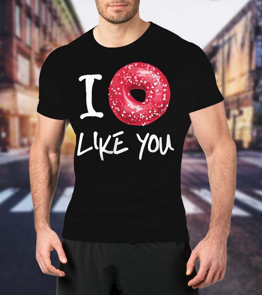 I Doughnut Like You Donut Funny Men Red Sprinkled Heart Doughnut T-Shirt