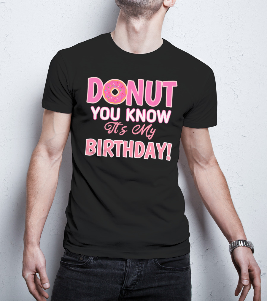 Donut You Know It's My Birthday 1st Birthday T-Shirt