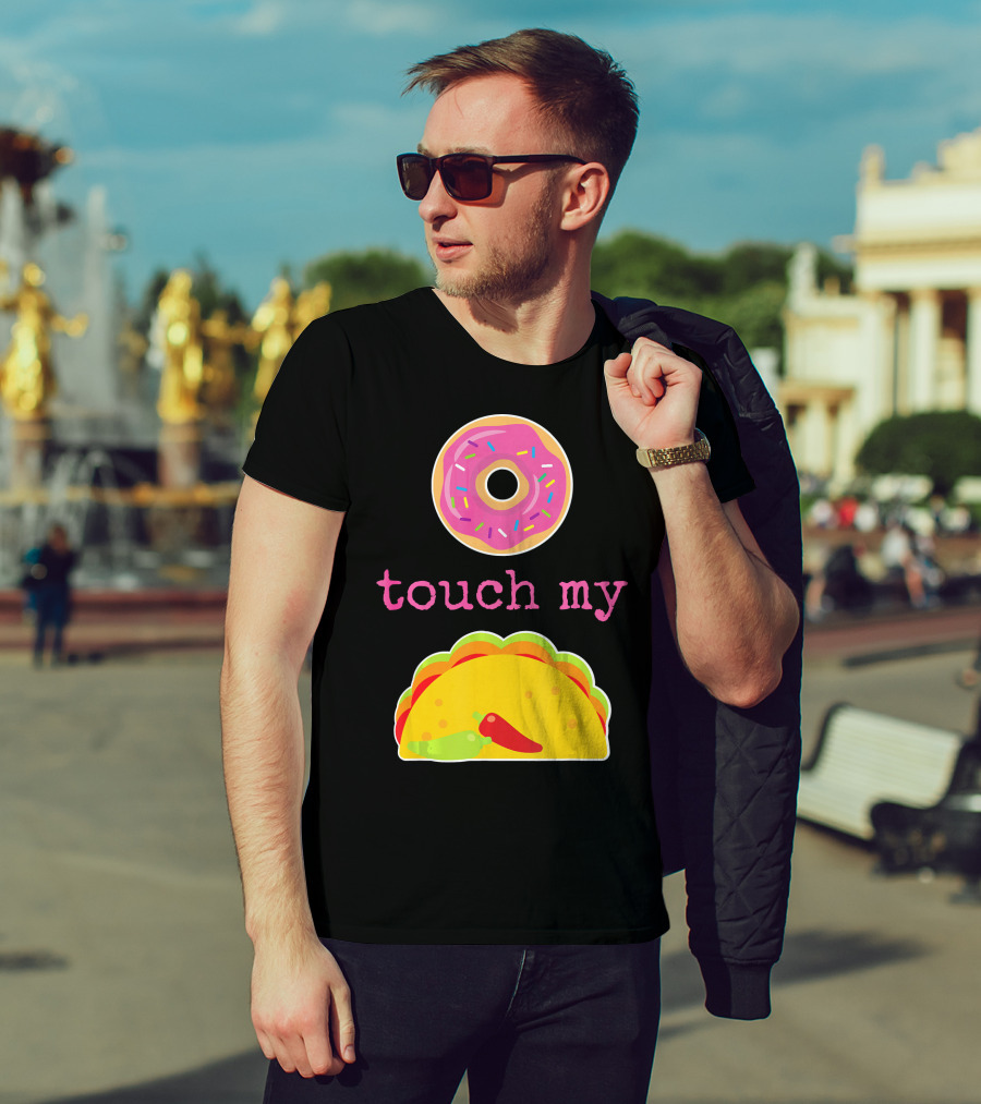 Funny Donut Touch My Taco Donut Sprinkles Taco Peppers T-Shirt