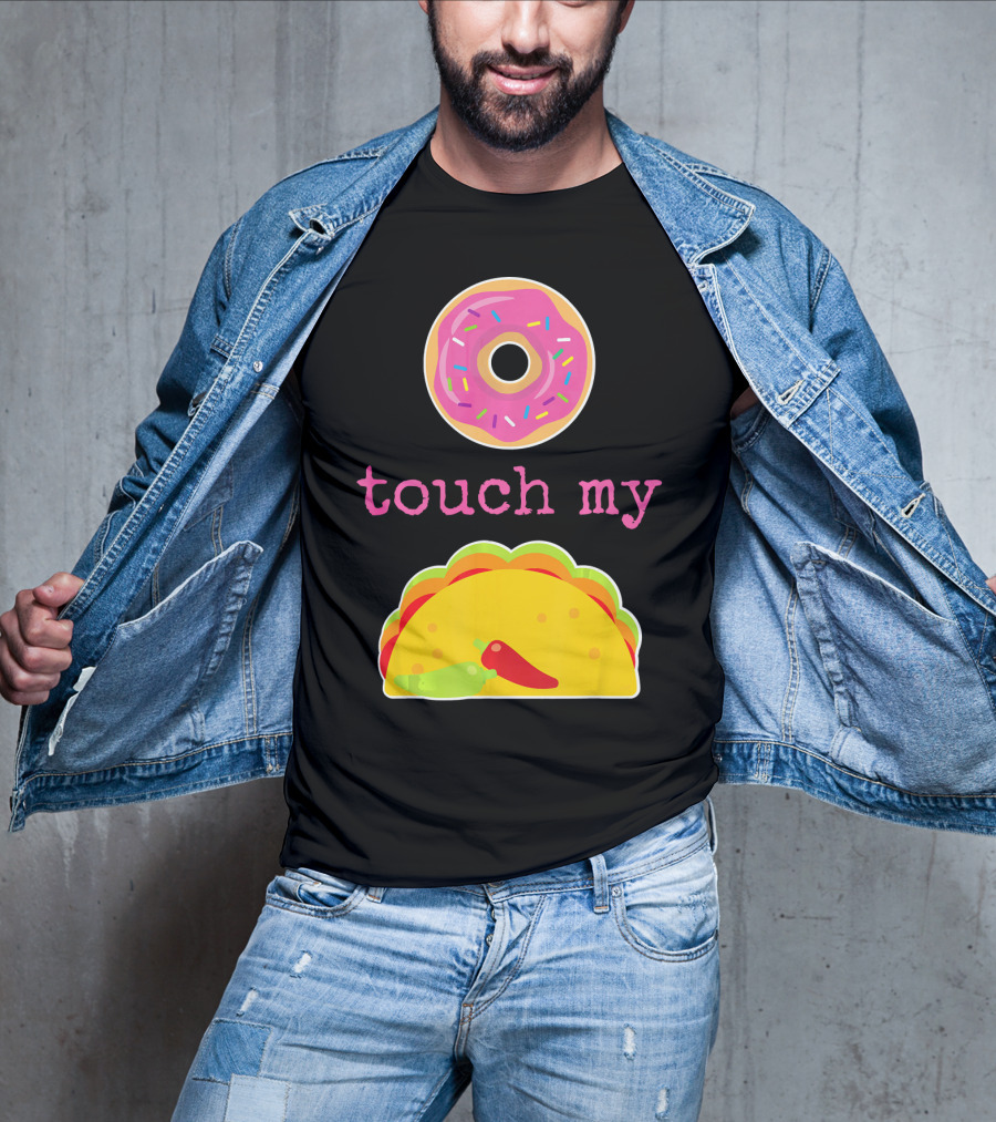 Funny Donut Touch My Taco Donut Sprinkles Taco Peppers T-Shirt